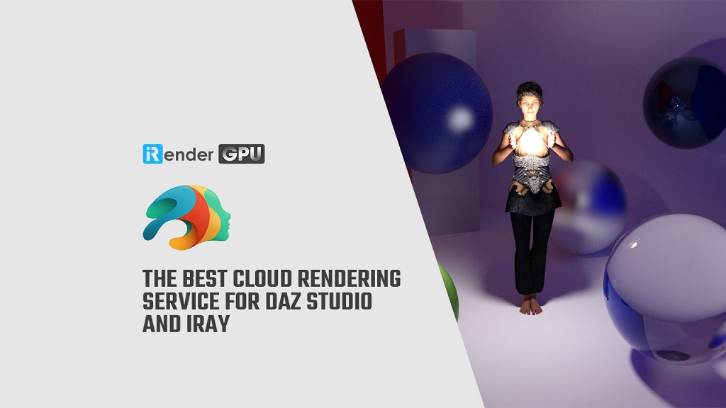 The Best Cloud Rendering Service For Daz Studio And Iray Irender