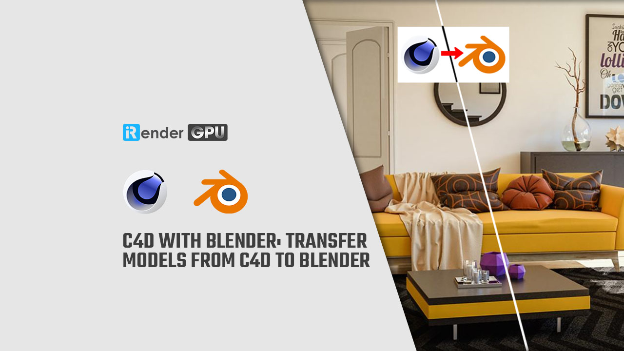 easy to be hurt Athletic Make C4D with Blender: Transfer Models from C4D to Blender | iRender