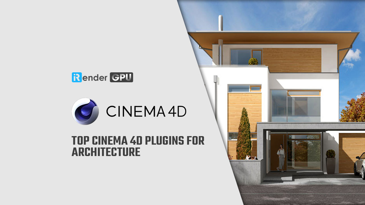 Top Cinema 4D Plugins For Architecture | Cinema 4D Render Farm