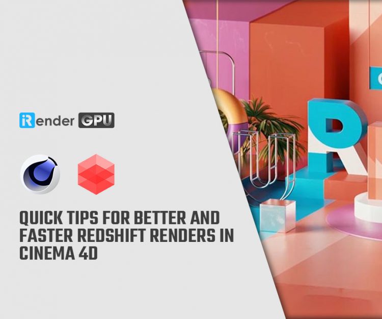 Quick Tips For Better And Faster Redshift Renders In Cinema 4d