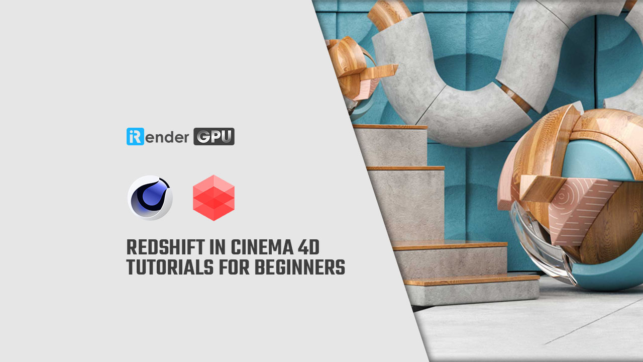 Redshift In Cinema 4D Tutorials For Beginners | Cinema 4D Render Farm