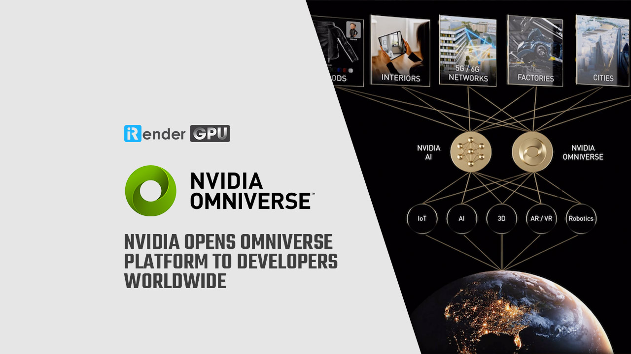 NVIDIA Opens Omniverse Platform To Developers Worldwide | IRender