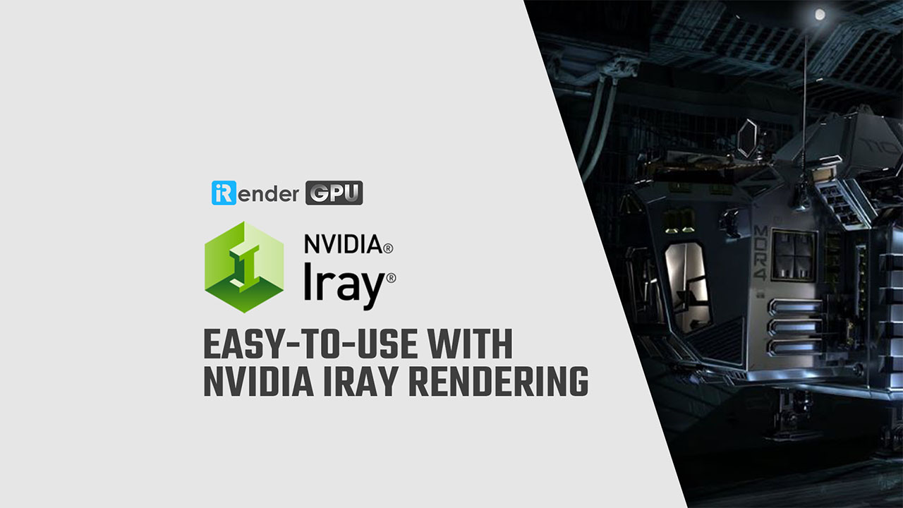 dræbe Glat Bermad Easy-to-use with Nvidia IRay Rendering | Iray Cloud Rendering