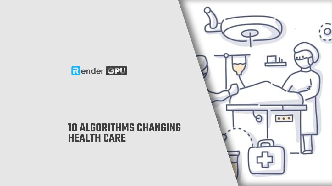 10 algorithms changing health care (part 2) | iRender AI/DeepLearning