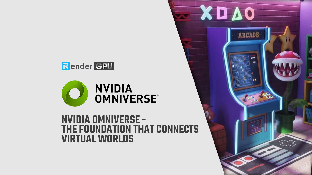 Overview NVIDIA Omniverse - The Foundation That Connects Virtual Worlds