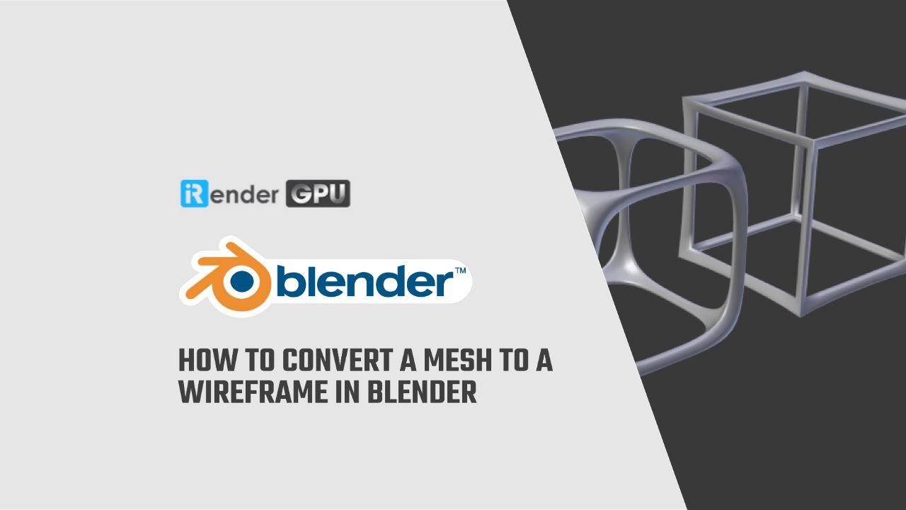 Broederschap Abnormaal Het formulier How to Convert a Mesh to a Wireframe in Blender | iRender