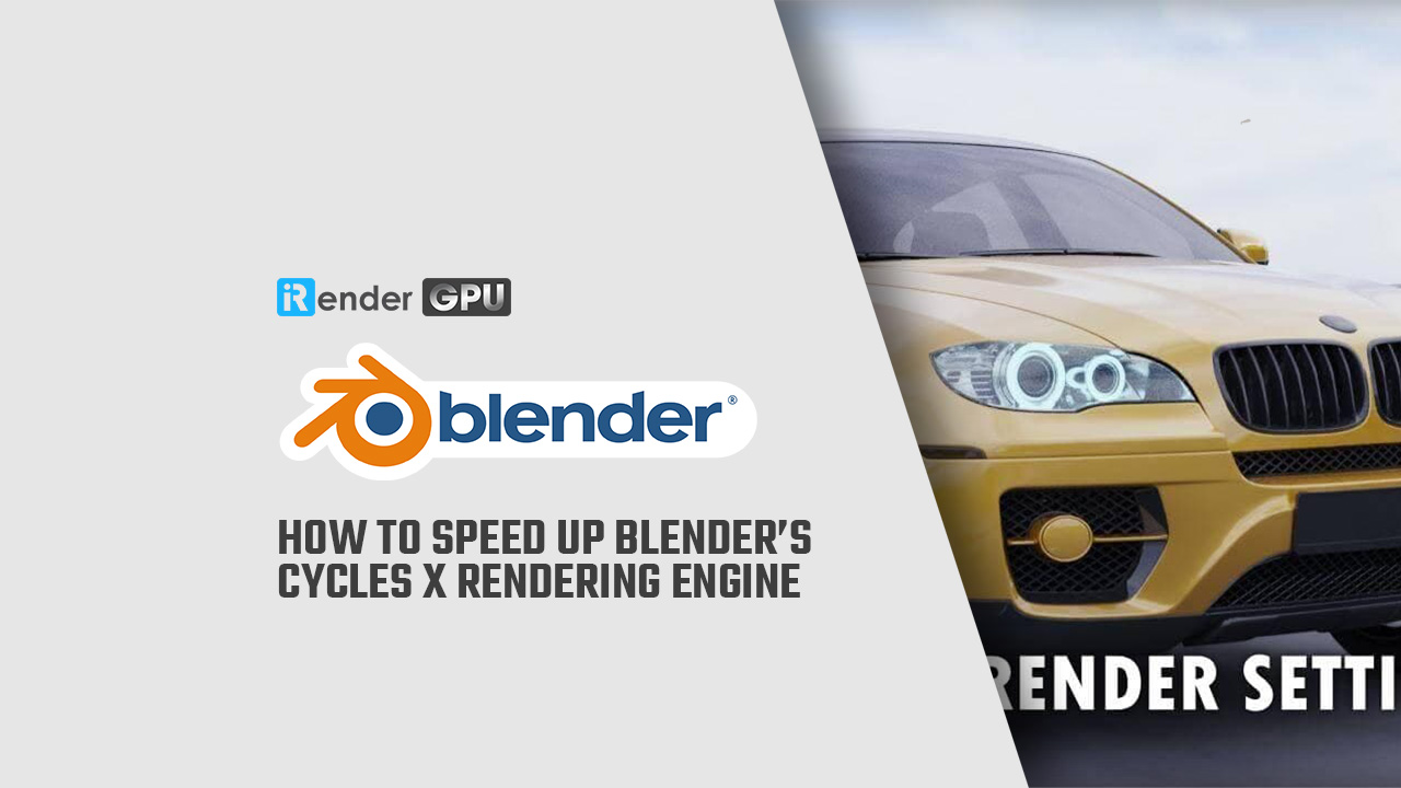 How to speed up Blender’s Cycles X rendering engine