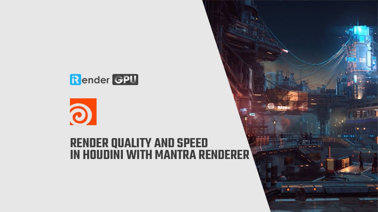 bh Overskyet Citron Render quality and speed control in Houdini with Mantra renderer | iRender
