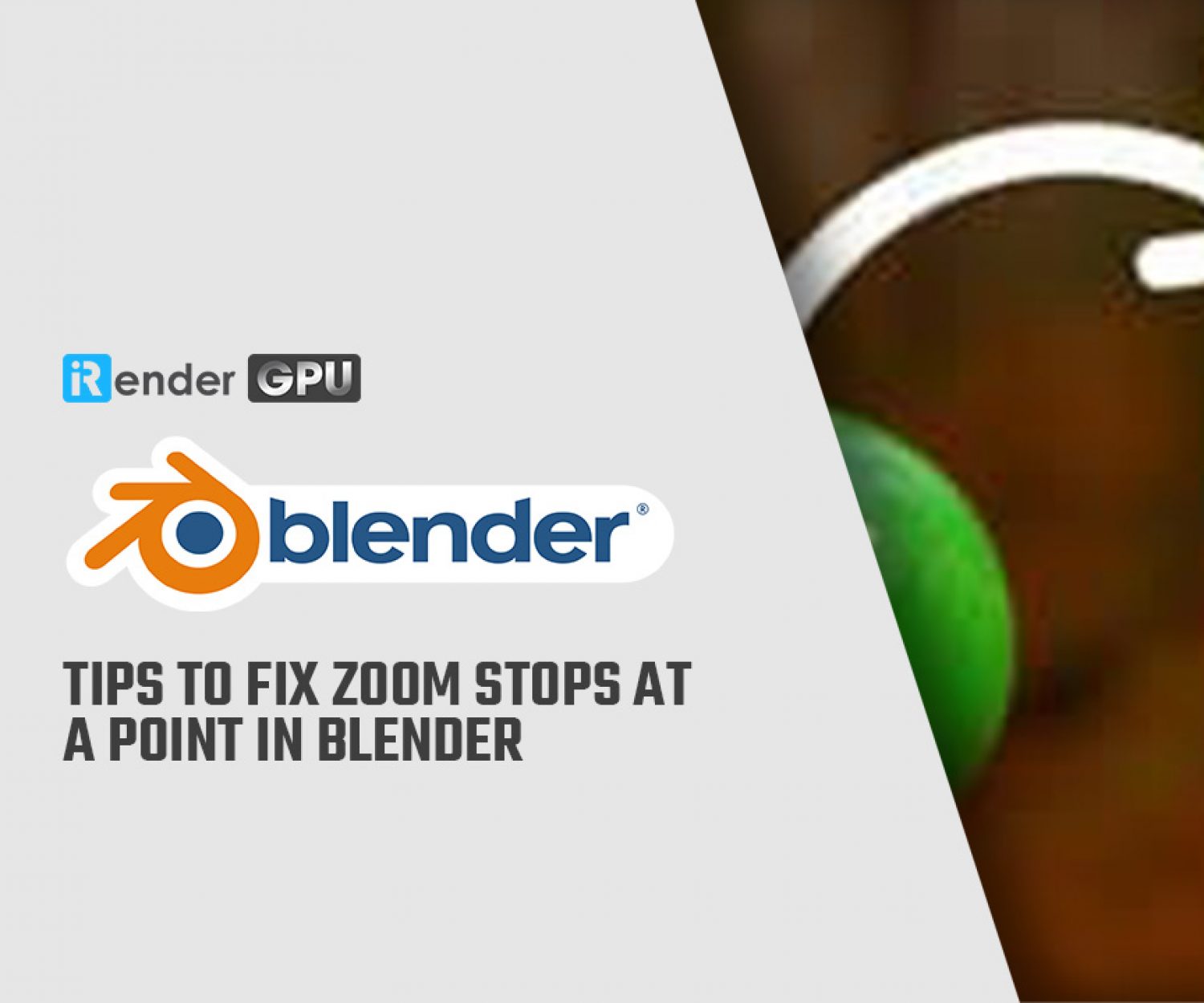 Tips to fix Zoom stops at a point in Blender Archives iRender Cloud