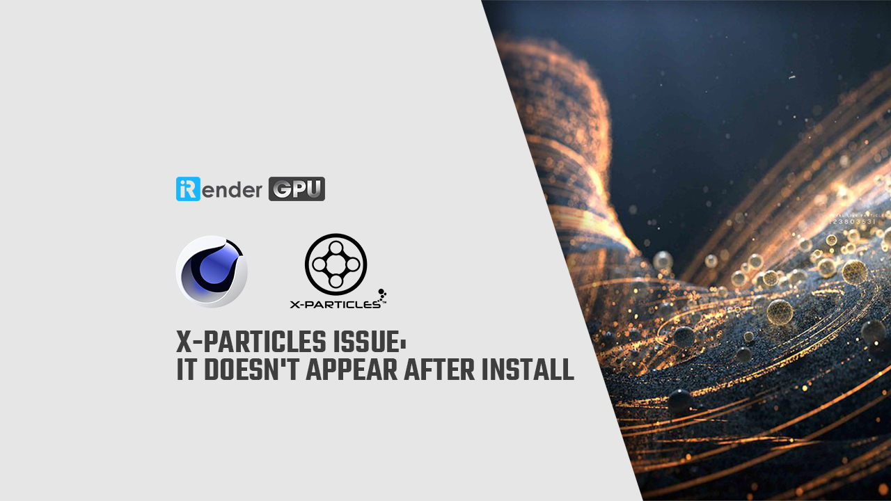 X Particles Issue It Doesn T Appear After Install Irender Cloud Rendering