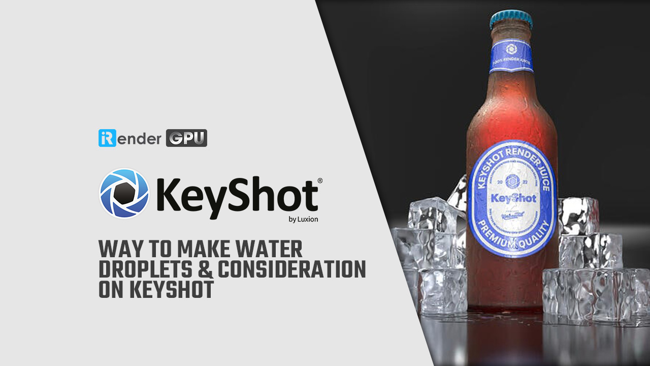 Way to make Water Droplets & Condensation on Keyshot