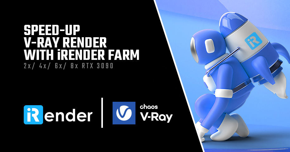 Speed up V-RAY render farm with iRender cloud rendering services