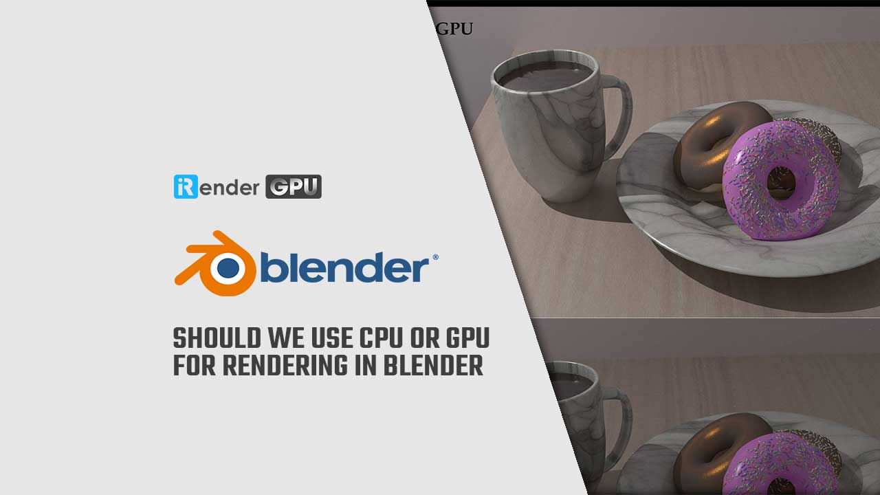 https://irendering.net/wp-content/uploads/2023/06/Should-we-use-CPU-or-GPU-for-rendering-in-Blender-title-image.jpg