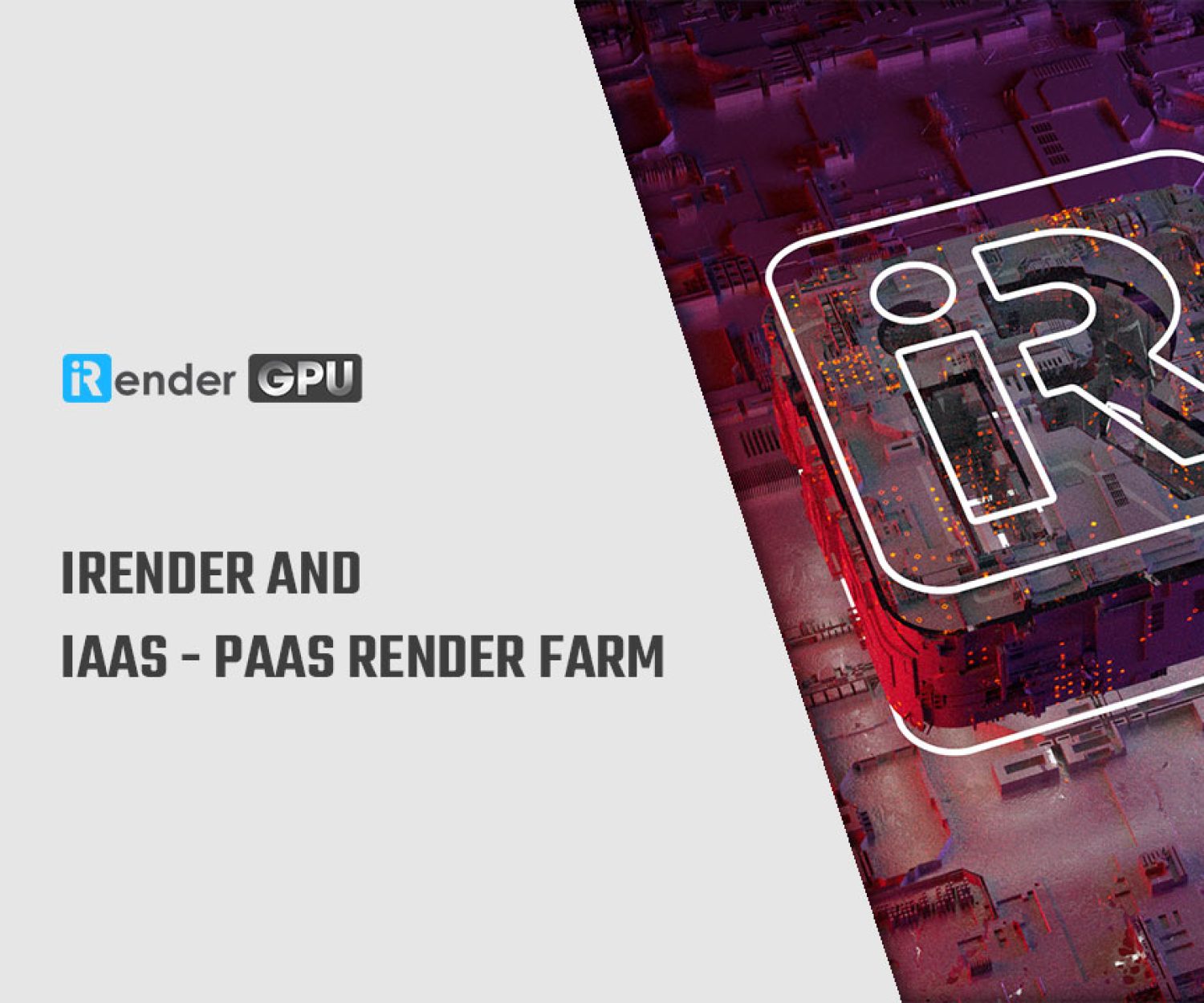 irender and iaas paas render farm Archives | iRender Cloud Rendering ...
