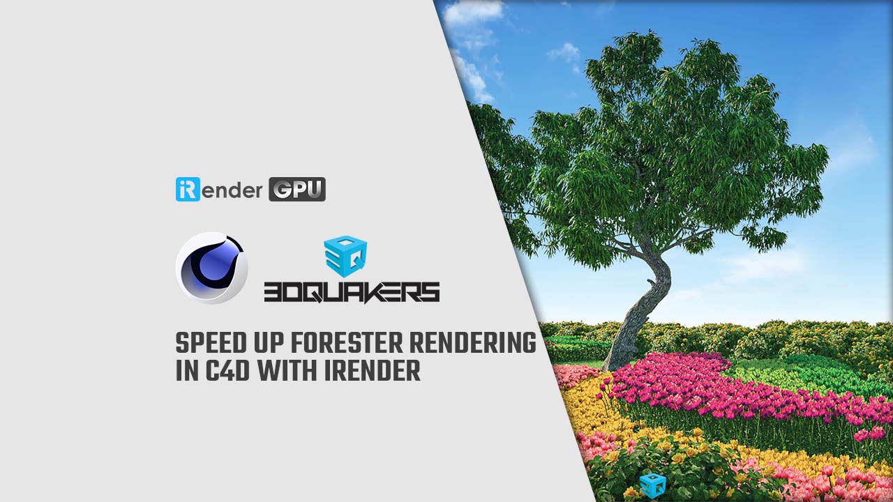 Speed up Forester rendering in C4D with iRender | Forester Render Farm