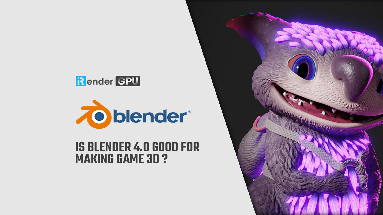 Is Blender 4.0 good for making game 3D? | Blender Render farm | iRender