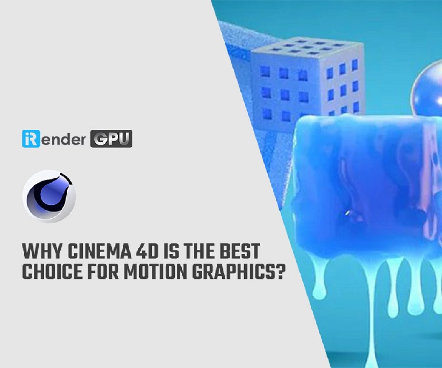 Why Cinema 4D is the best choice for motion graphics?