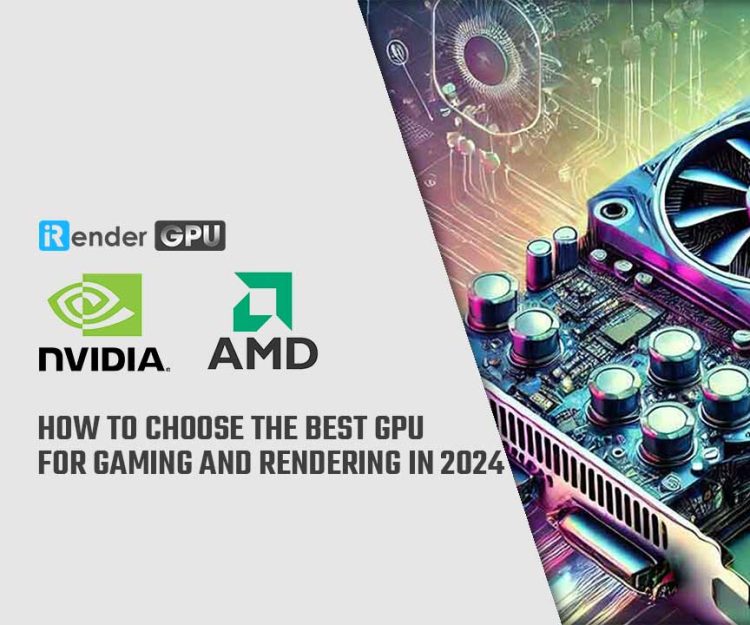 How to choose the best GPU for Gaming and Rendering in 2024