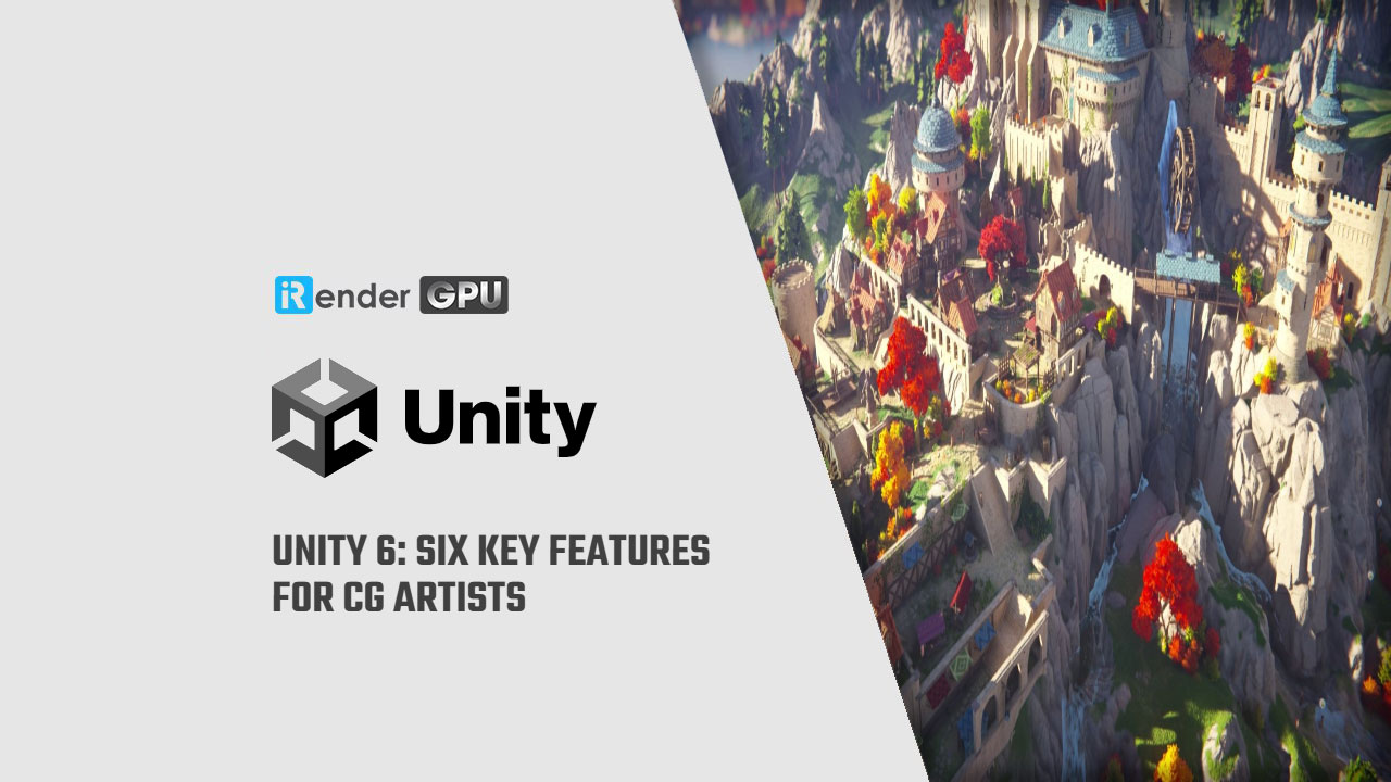 Unity 6: Six key features for CG artists | Unity Render Farm