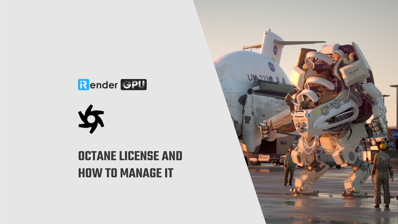 Octane license and how to manage it | iRender Cloud Render farm