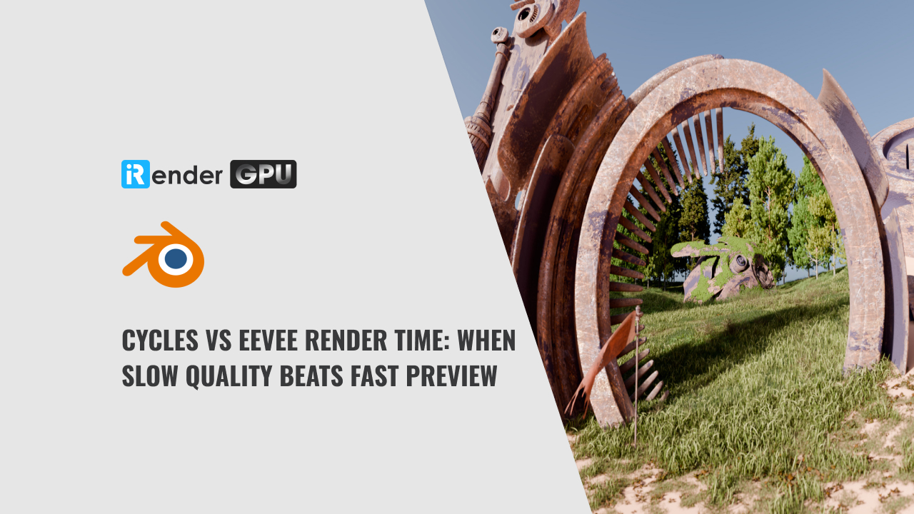 Cycles vs Eevee Render Time: When Slow Quality Beats Fast Preview ...