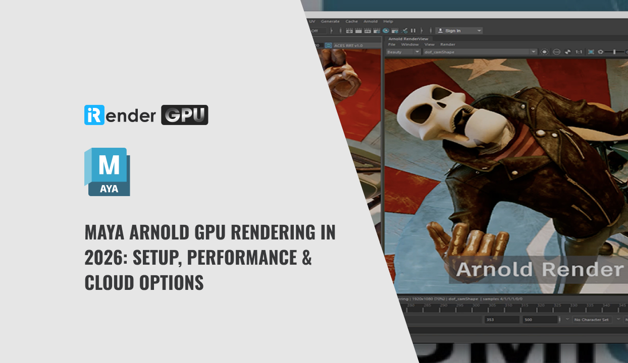 Maya Arnold GPU Rendering in 2026: Setup, Performance & Cloud Options ...