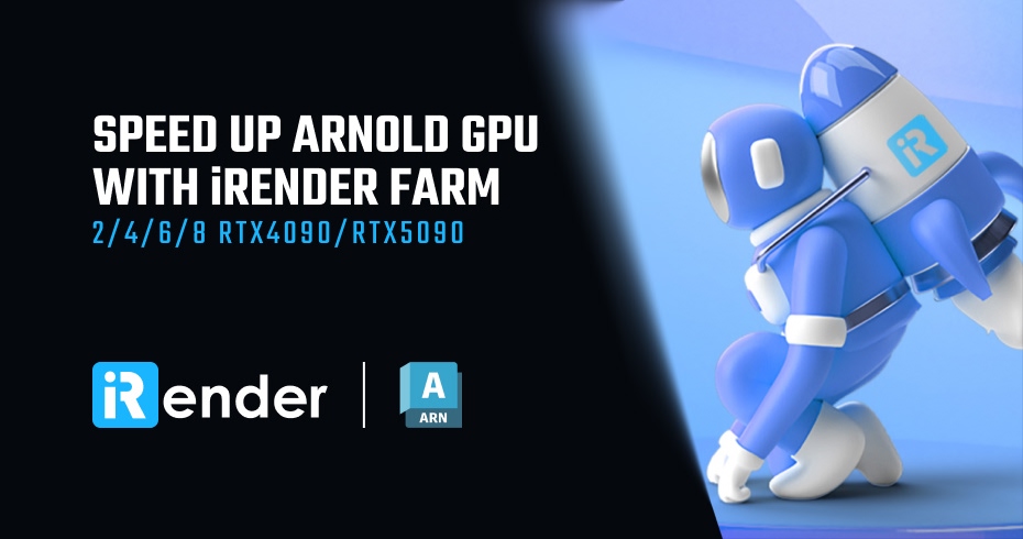 Speed up Arnold GPU with iRender Farm